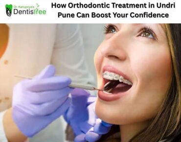 How Orthodontic Treatment in Undri Pune Can Boost Your Confidence