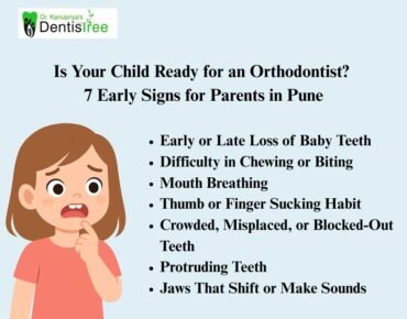 Is Your Child Ready for an Orthodontist? 7 Early Signs for Parents in Pune