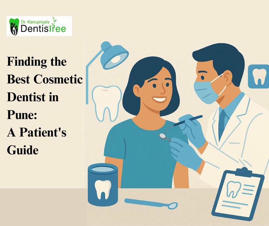 Finding the Best Cosmetic Dentist in Pune: A Patient's Guide
