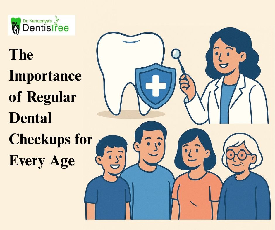 The Importance of Regular Dental Checkups for Every Age